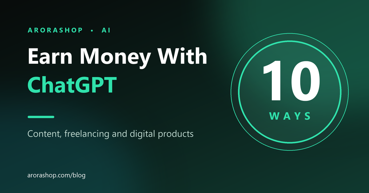 10 Real Ways to Earn Money With ChatGPT